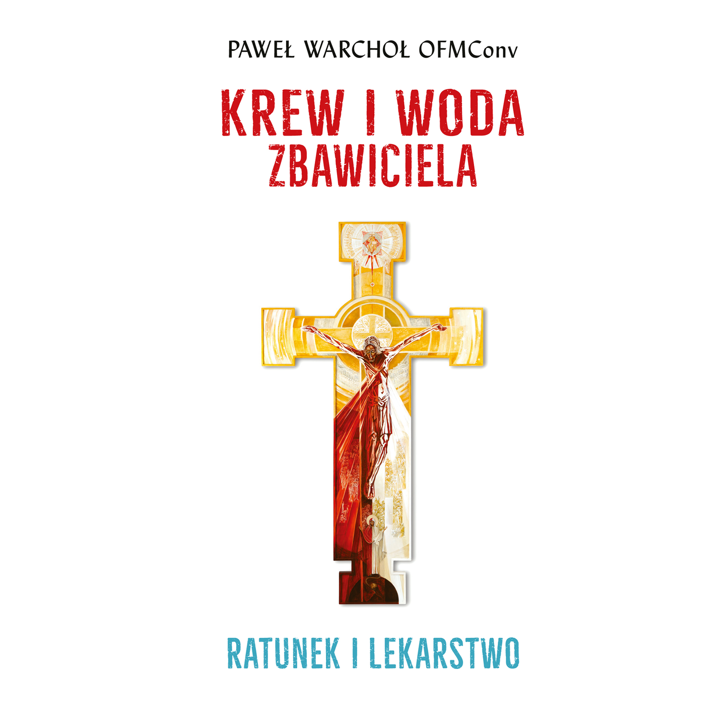 Krew i woda Zbawiciela. Ratunek i lekarstwo (audiobook MP3)