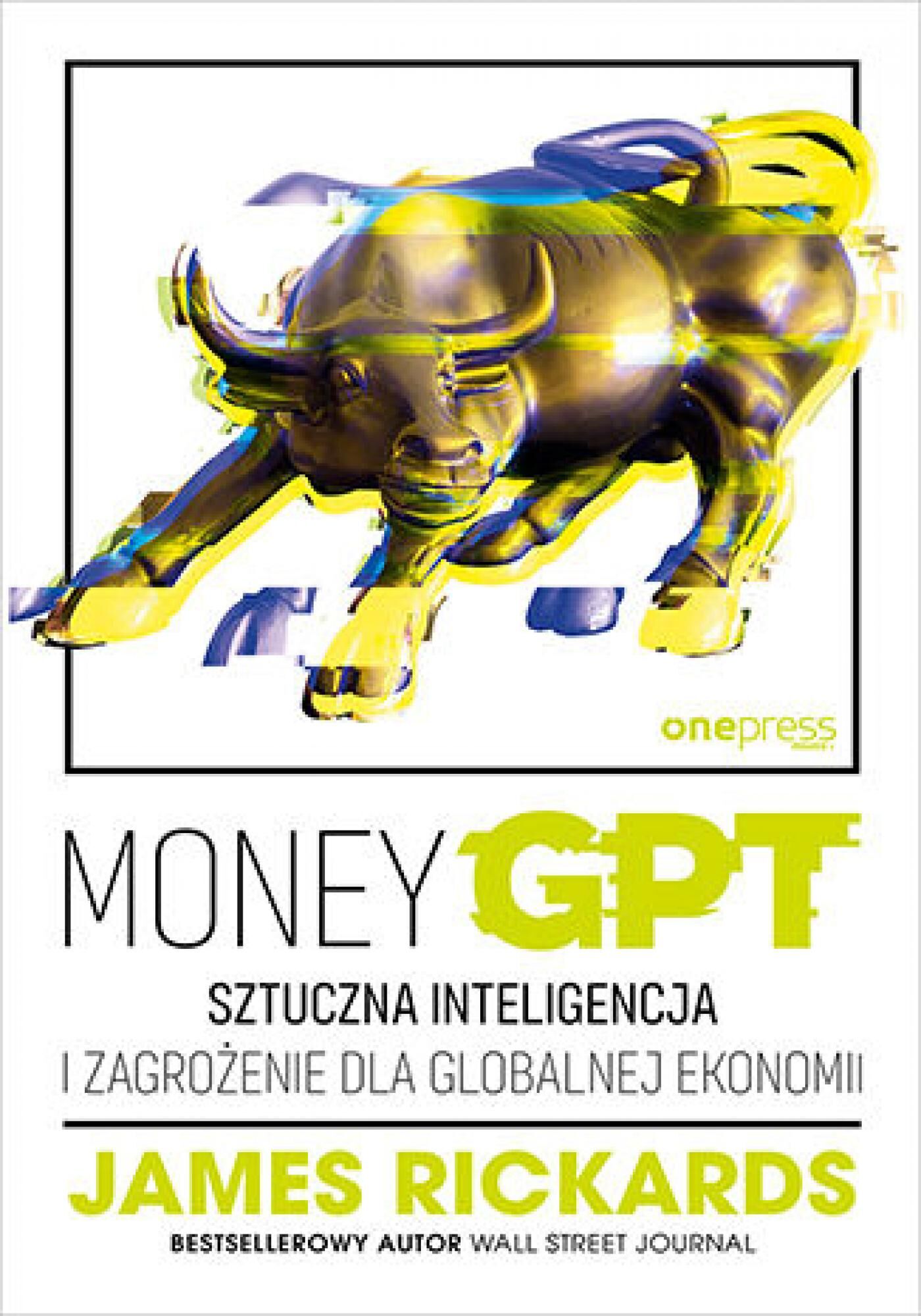 MoneyGPT. Sztuczna inteligencja i zagrożenie dla globalnej ekonomii (e-book)