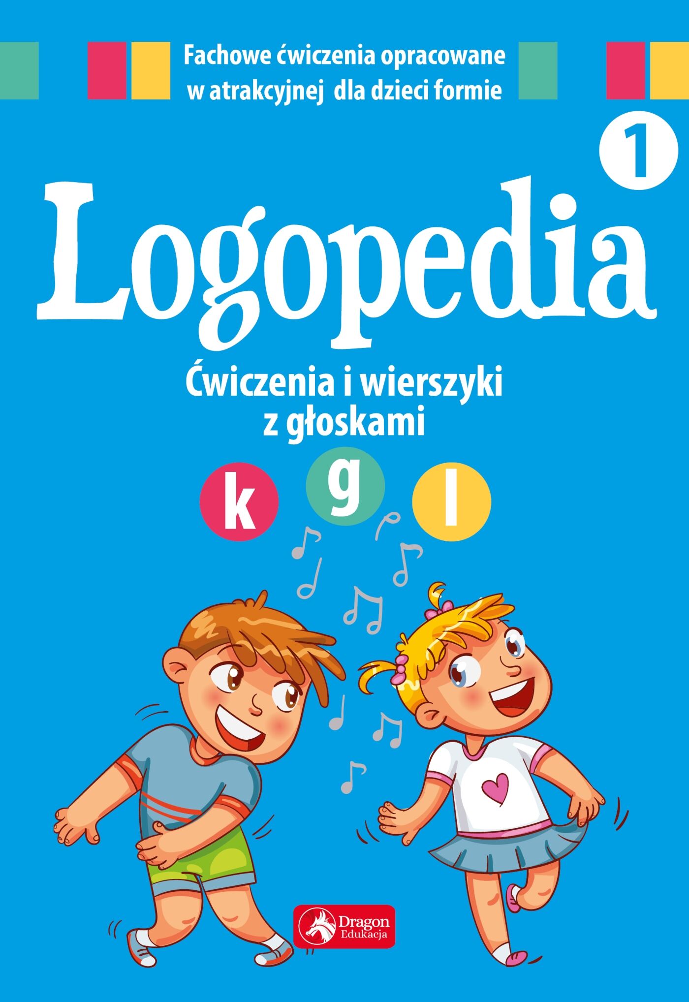 Logopedia. Ćwiczenia i wierszyki z głoskami "k", "g" oraz "l"