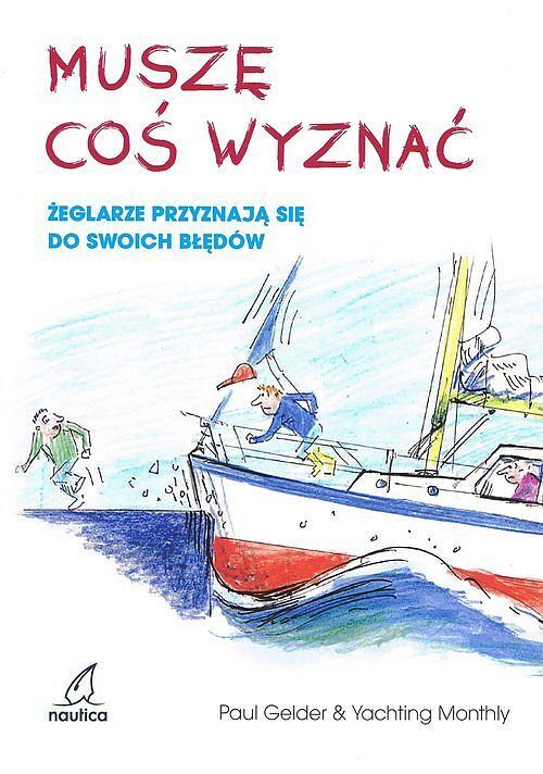 Muszę coś wyznać. Żeglarze przyznają się do swoich błędów