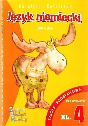 Testy z języka niemieckiego dla klasy 4 szkoły podstawowej