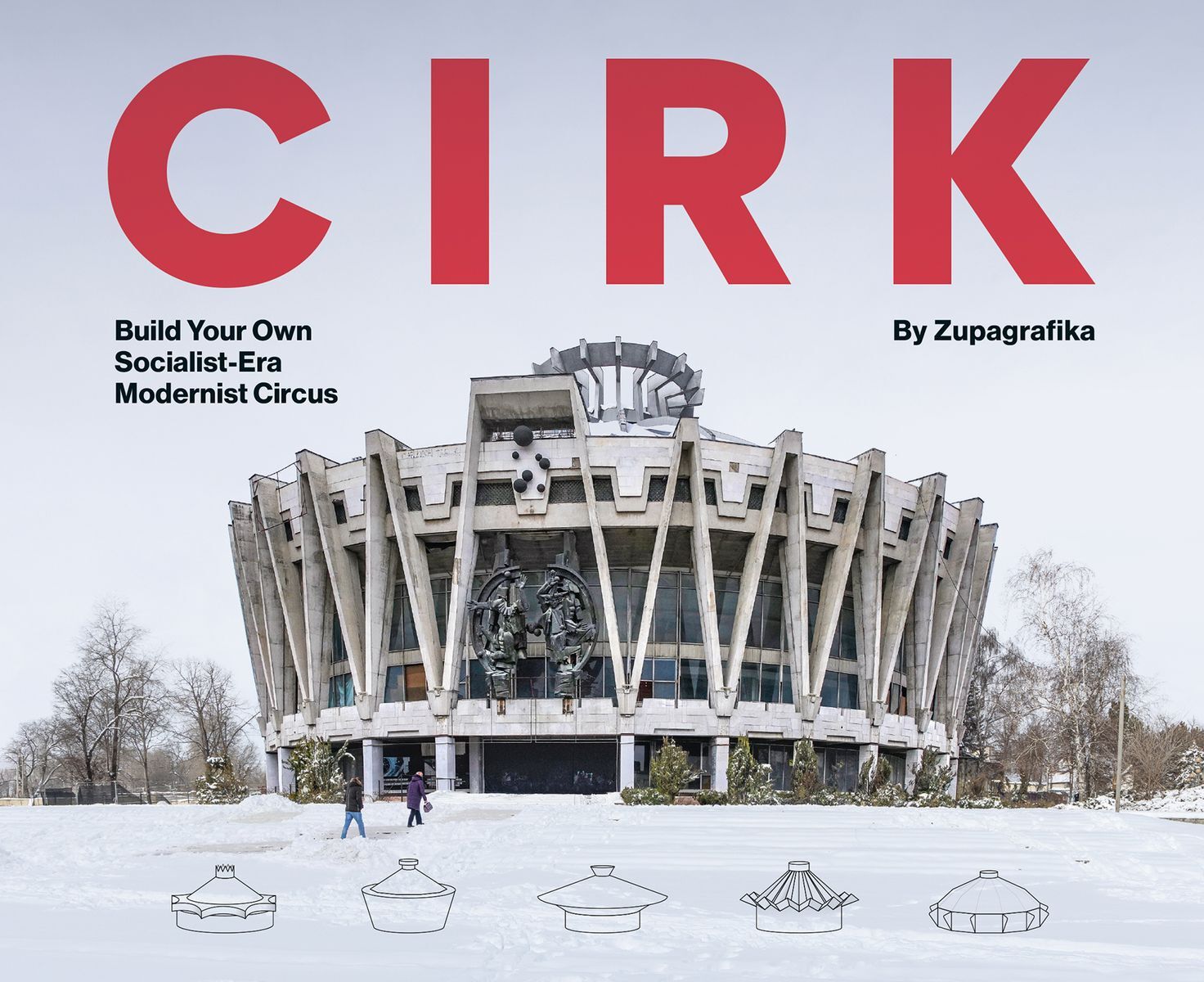 CIRK: Build Your Own Socialist Modernist Circus