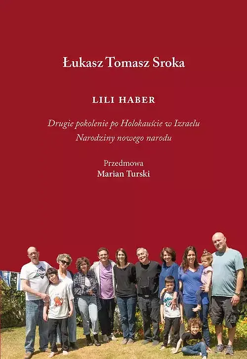 Lili Haber. Drugie pokolenie po Holokauście w Izraelu. Narodziny nowego narodu