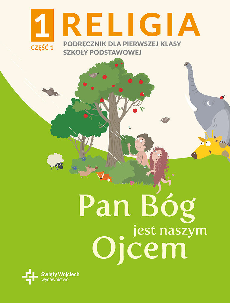 Religia pan bóg jest naszym ojcem podręcznik z ćwiczeniami klasa 1 część 1 szkoła podstawowa