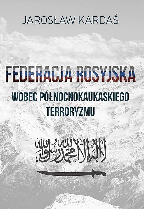 Federacja rosyjska wobec północnokaukaskiego terroryzmu