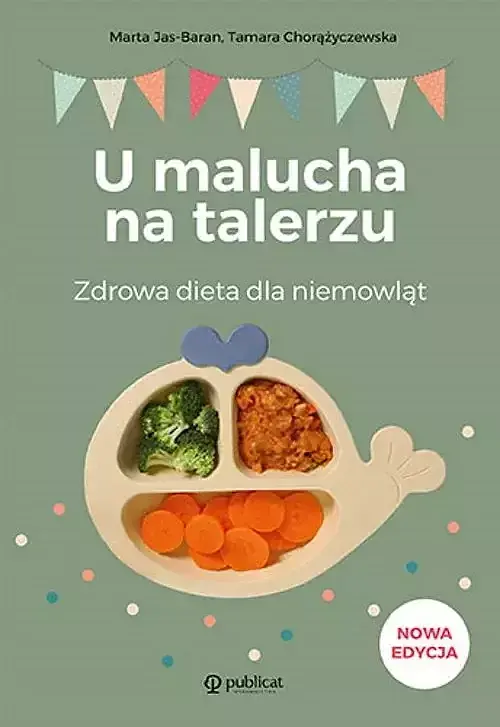 U malucha na talerzu. Zdrowa dieta dla niemowląt