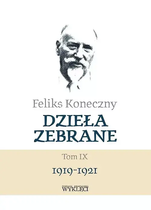 Feliks Koneczny - Dzieła zebrane. Tom IX