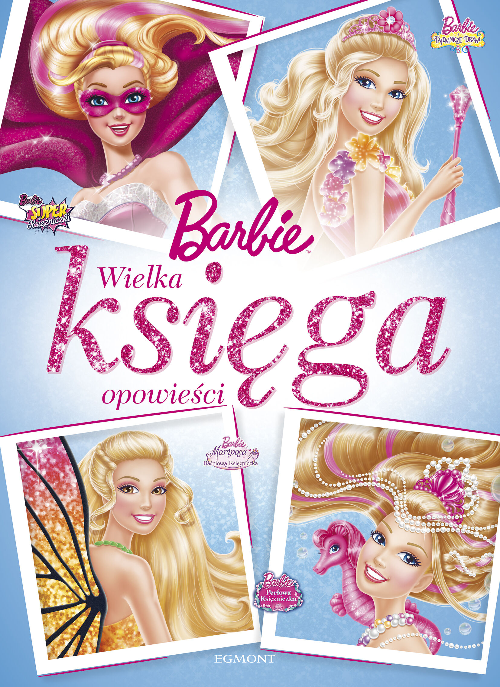 Barbie. Wielka Księga Opowieści