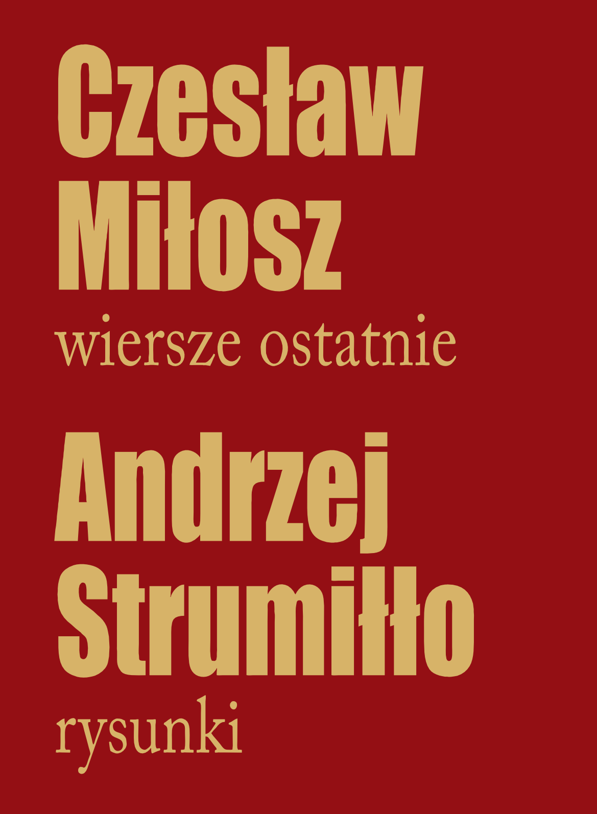 Czesław Miłosz Wiersze ostatnie, Andrzej Strumiłło Rysunki