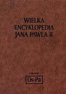 Wielka encyklopedia Jana Pawła II. Tom XXIII Os - Pa