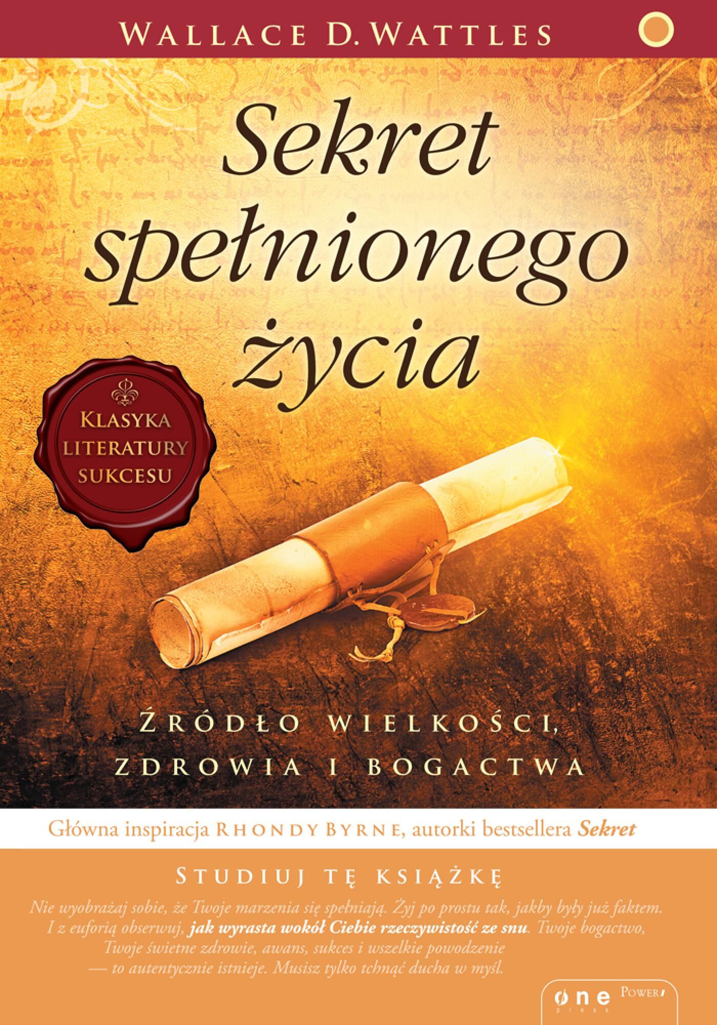 Sekret spełnionego życia. Źródło wielkości, zdrowia i bogactwa (e-book)