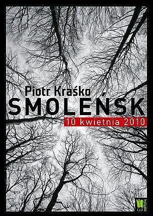 Smoleńsk. 10 kwietnia 2010