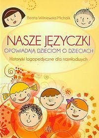 Nasze języczki opowiadają dzieciom o dzieciach