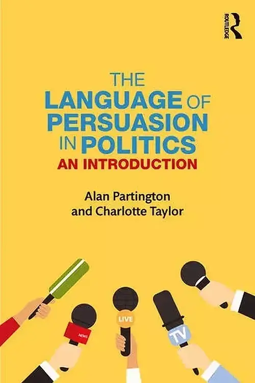 The Language of Persuasion in Politics an Introduction