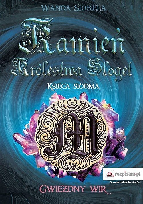 Kamień Królestwa Sloget. Gwiezdny wir