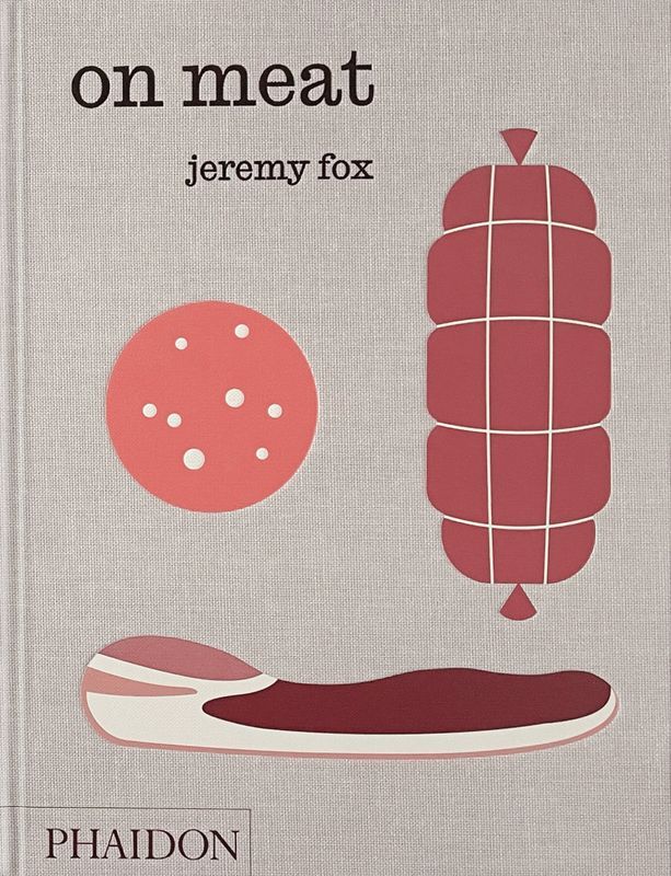On Meat. Modern Recipes for the Home Kitchen