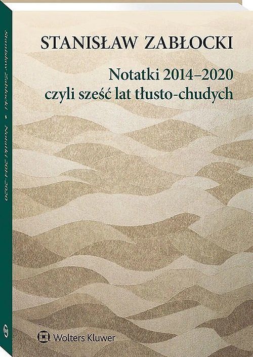 Notatki 2014-2020 czyli sześć lat tłusto-chudych