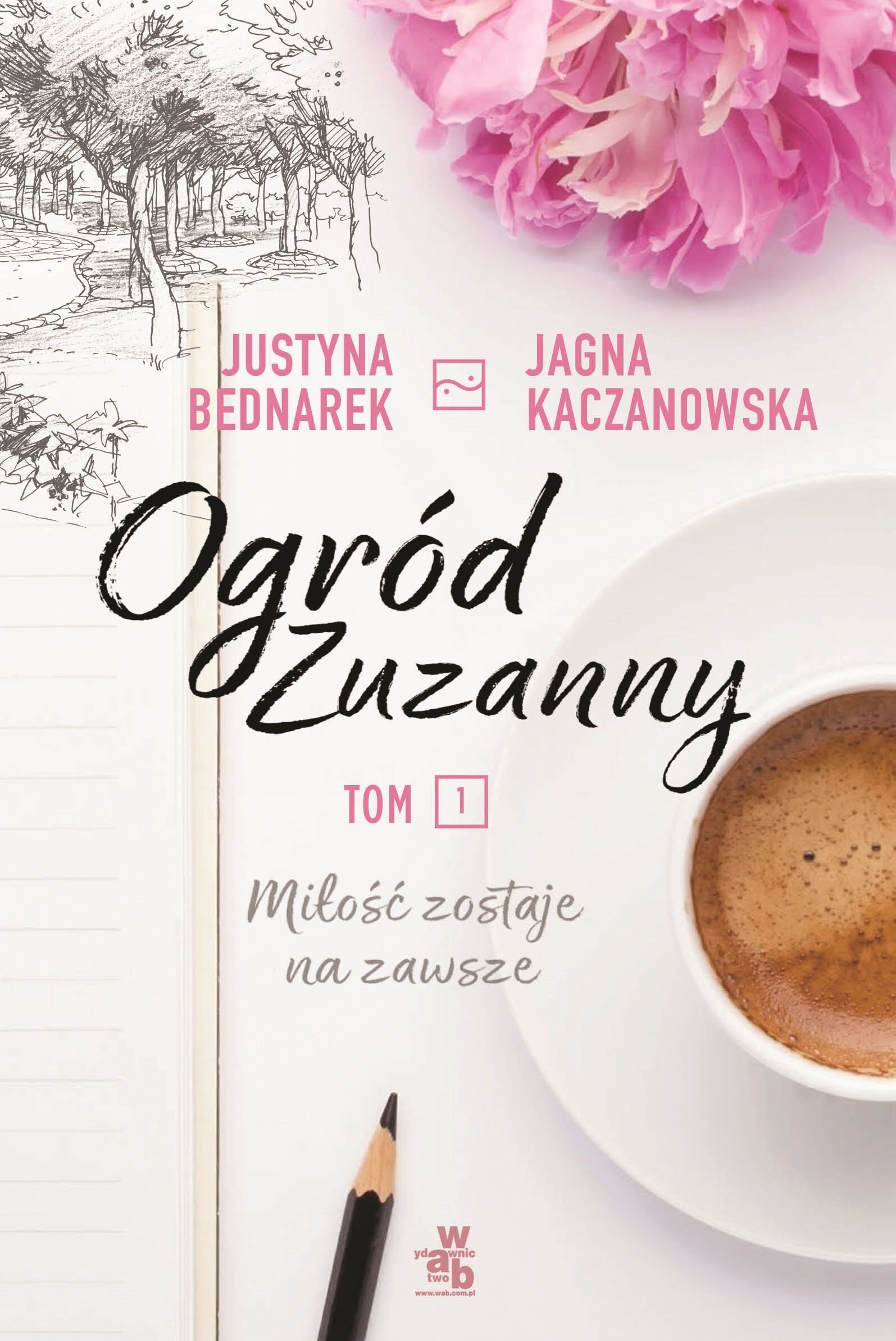 Miłość zostaje na zawsze ogród zuzanny Tom 1