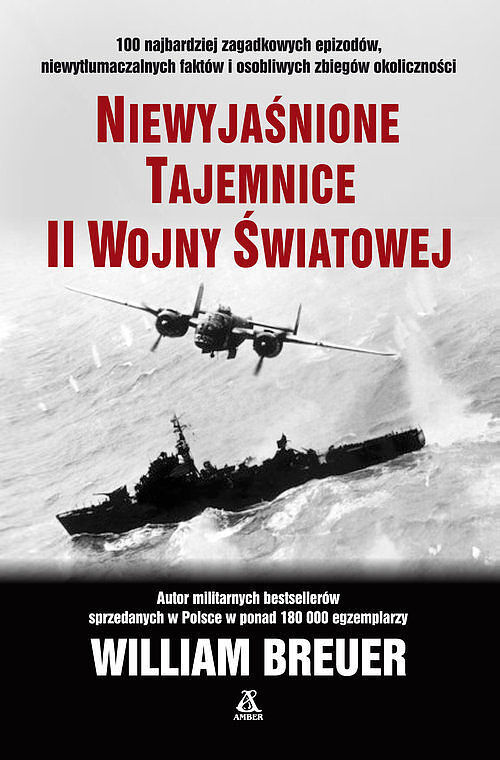 Niewyjaśnione tajemnice II wojny świat. wyd.11