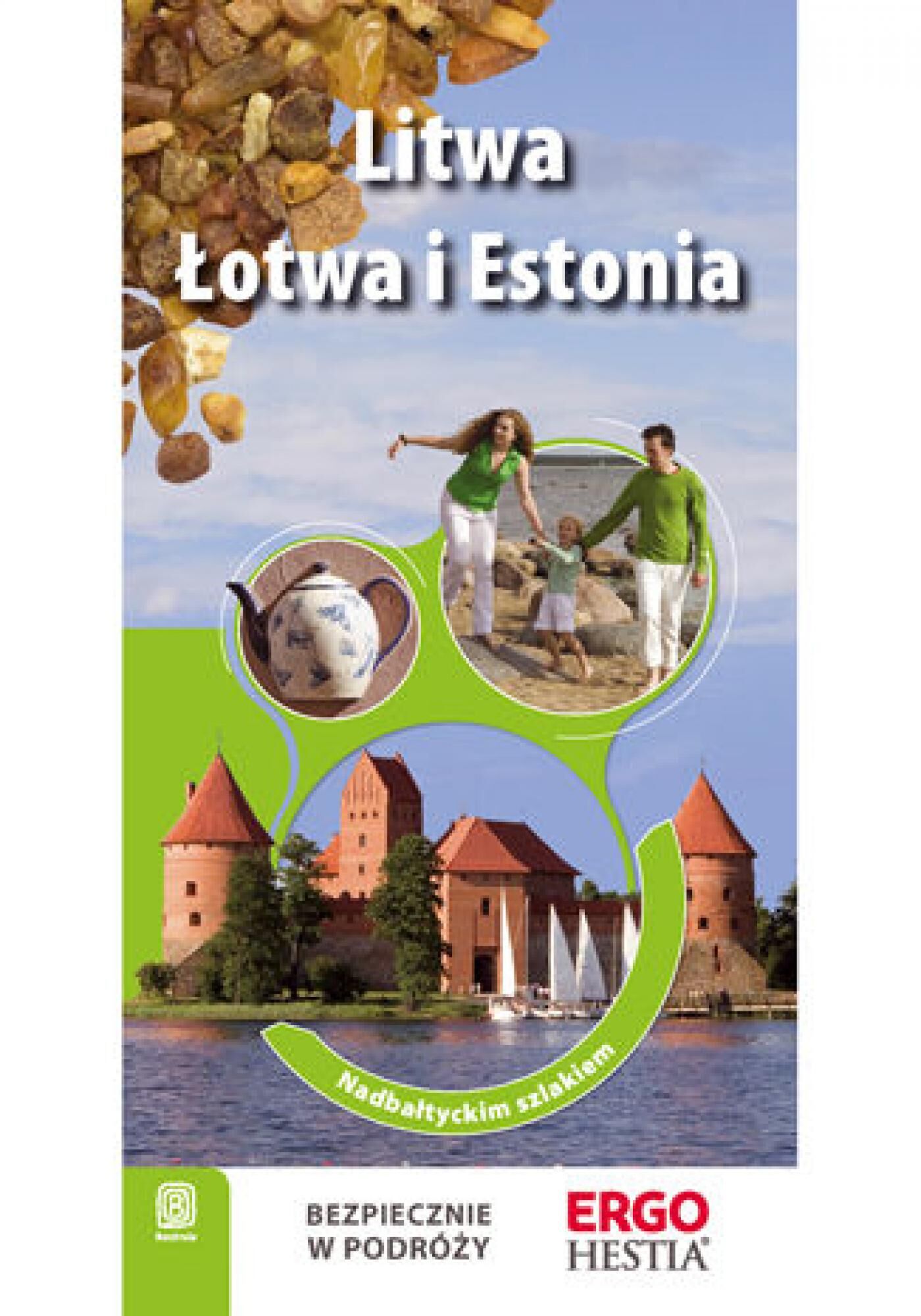 Litwa, Łotwa i Estonia. Nadbałtyckim szlakiem. Wydanie 1 (e-book)