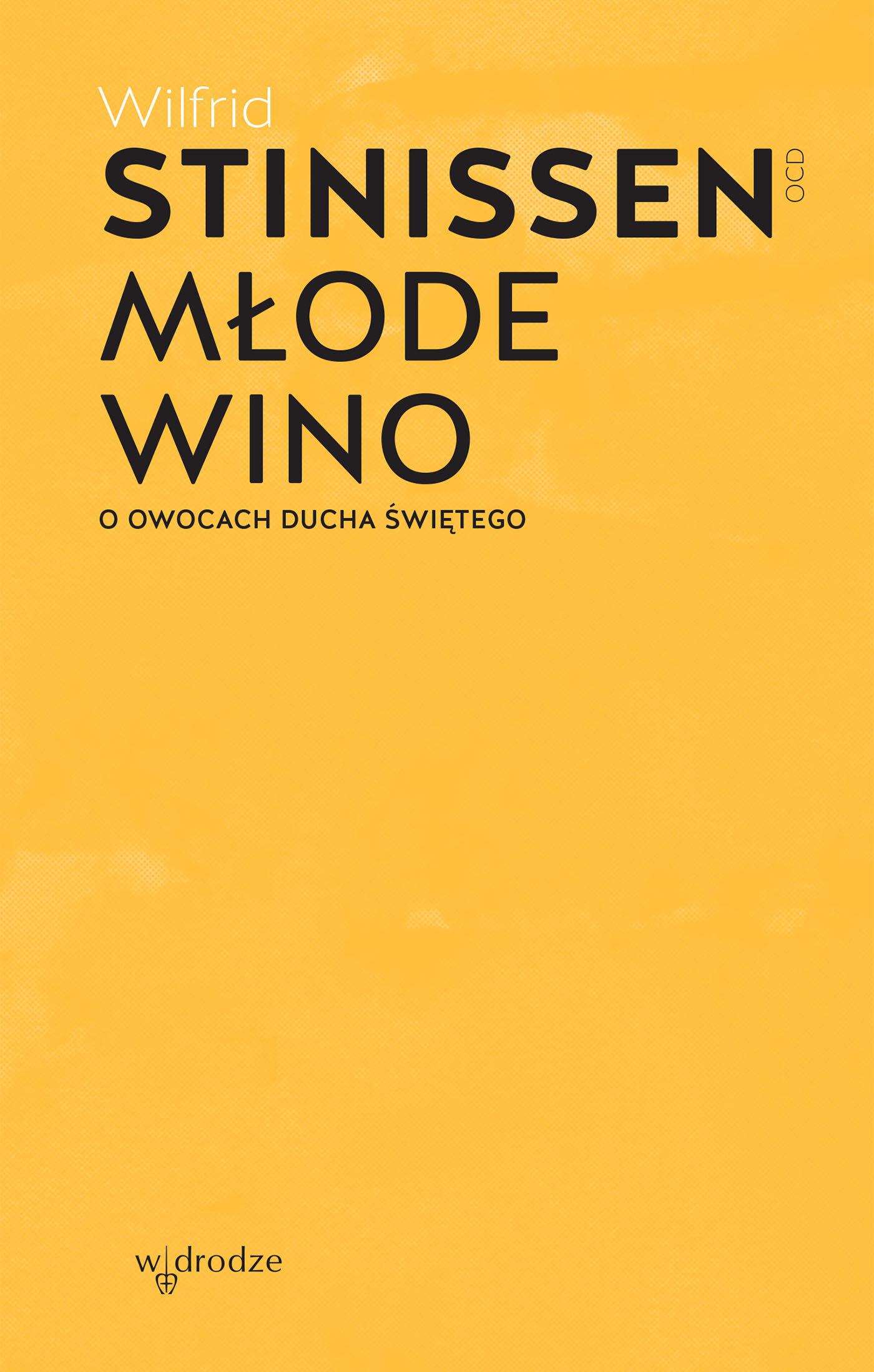 Młode wino. O owocach Ducha Świętego (e-book)
