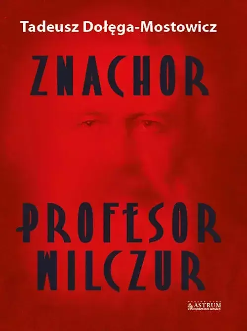 Znachor. Profesor Wilczur.