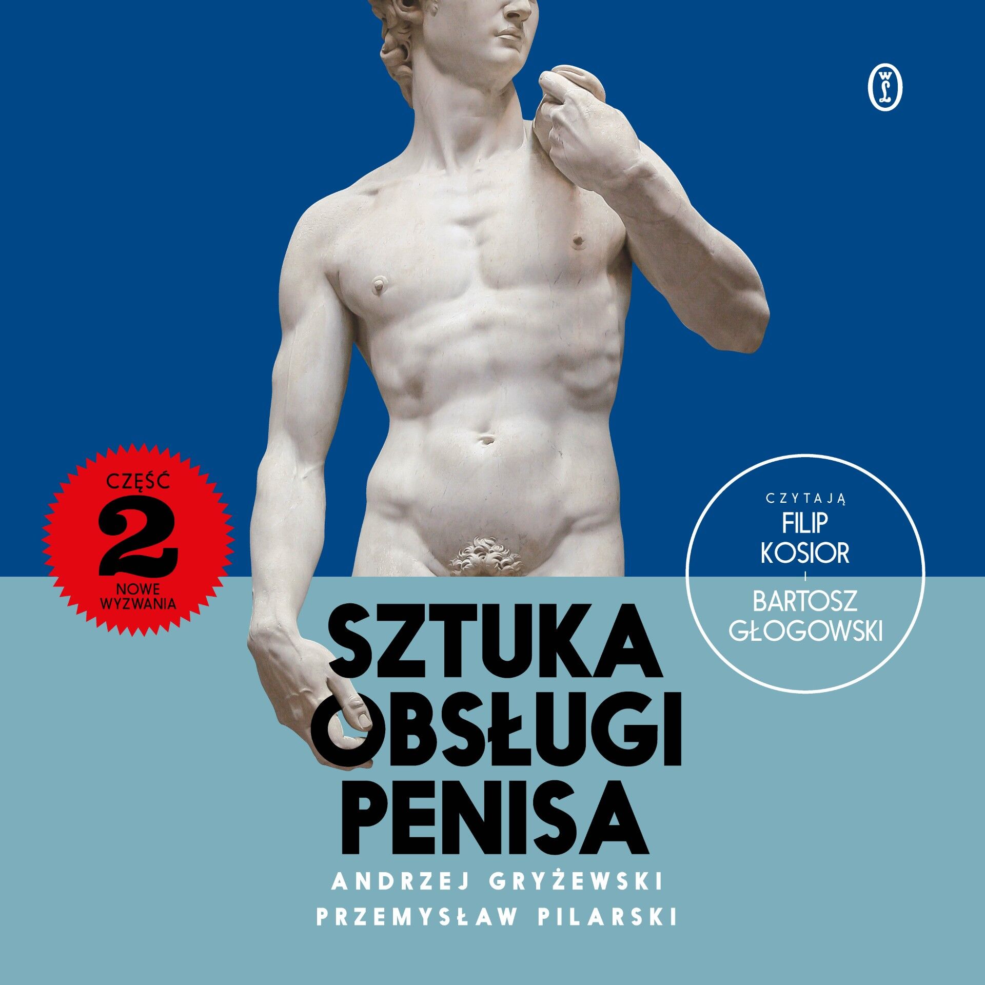 Sztuka obsługi penisa 2. Nowe wyzwania (audiobook MP3)