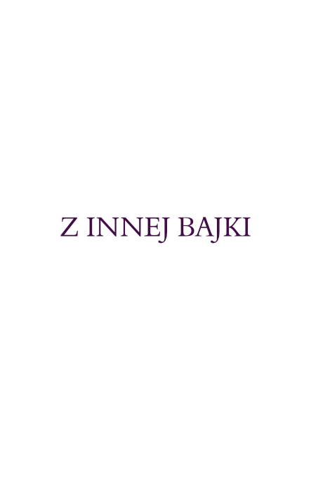 Z innej bajki