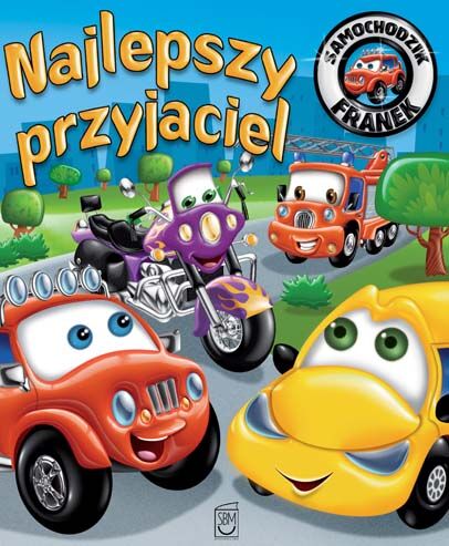 Najlepszy przyjaciel. Samochodzik Franek