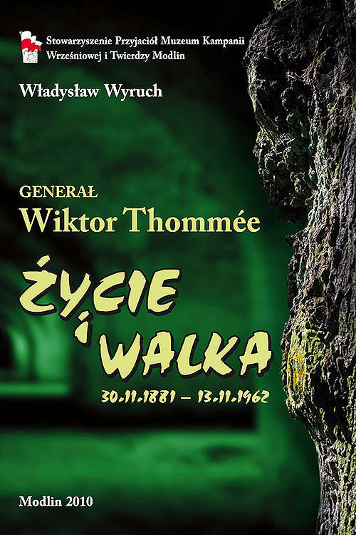 Generał Wiktor Tommée Życie i walka 1881-1962