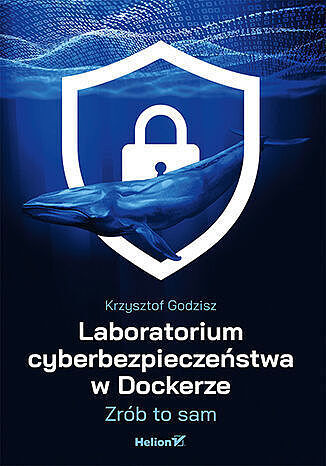 Laboratorium cyberbezpieczeństwa w dockerze. Zrób to sam