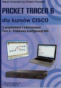 Packet Tracer 6 dla kursów CISCO z przykładami i ćwiczeniami. Tom 2