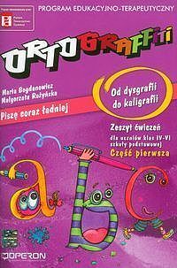 Ortograffiti. Od dysgrafii do kaligrafii 4 i 6 zeszyt ćwiczeń