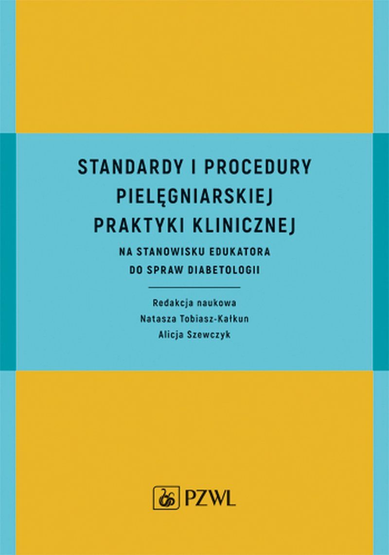 Standardy i procedury praktyki klinicznej na stanowisku edukatora do spraw diabetologii