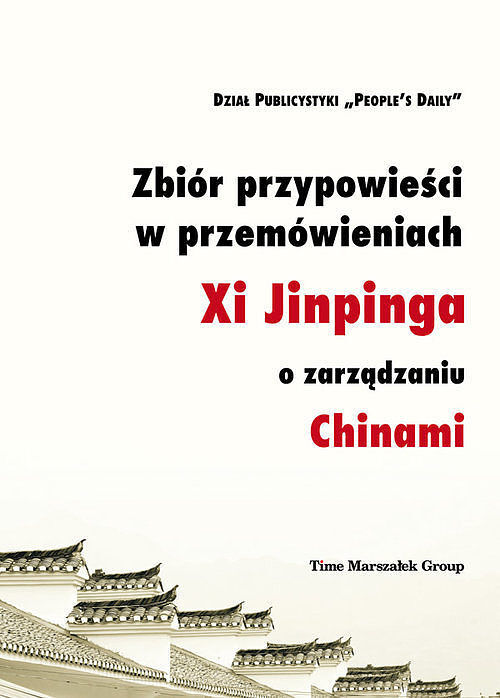 Zbiór przypowieści w przemówieniach Xi Jinpinga o zarządzaniu Chinami