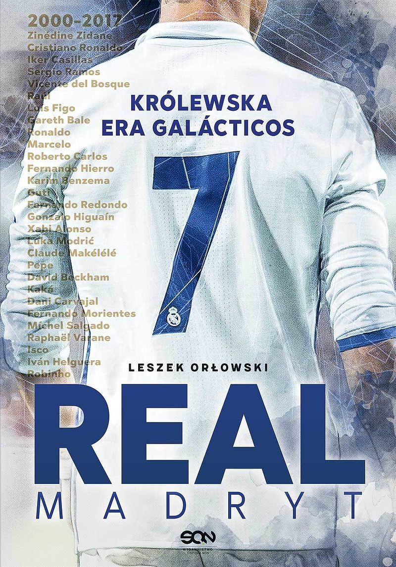 Real Madryt. Królewska era Galacticos (Wydanie II)