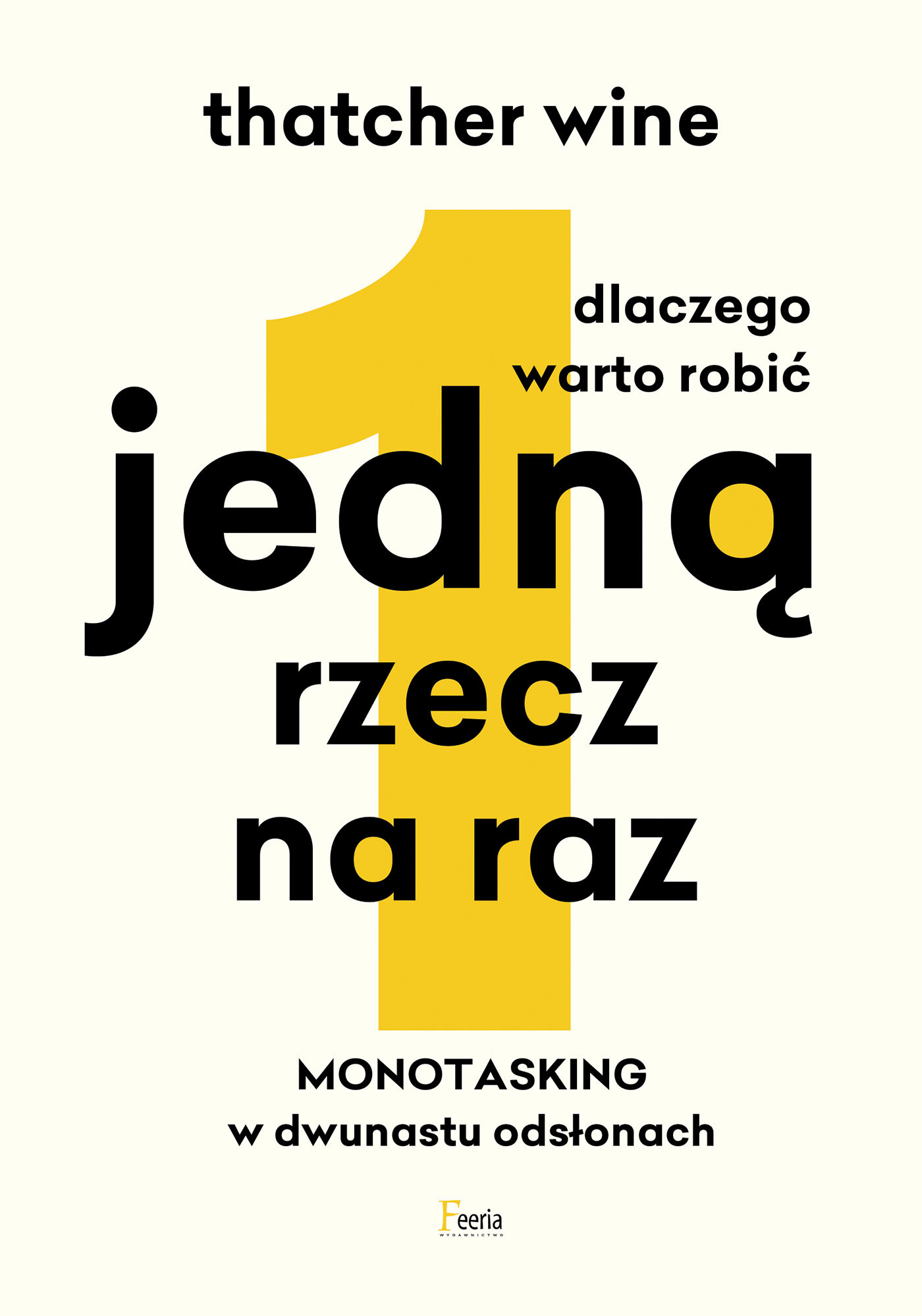 Dlaczego warto robić jedną rzecz na raz (e-book)