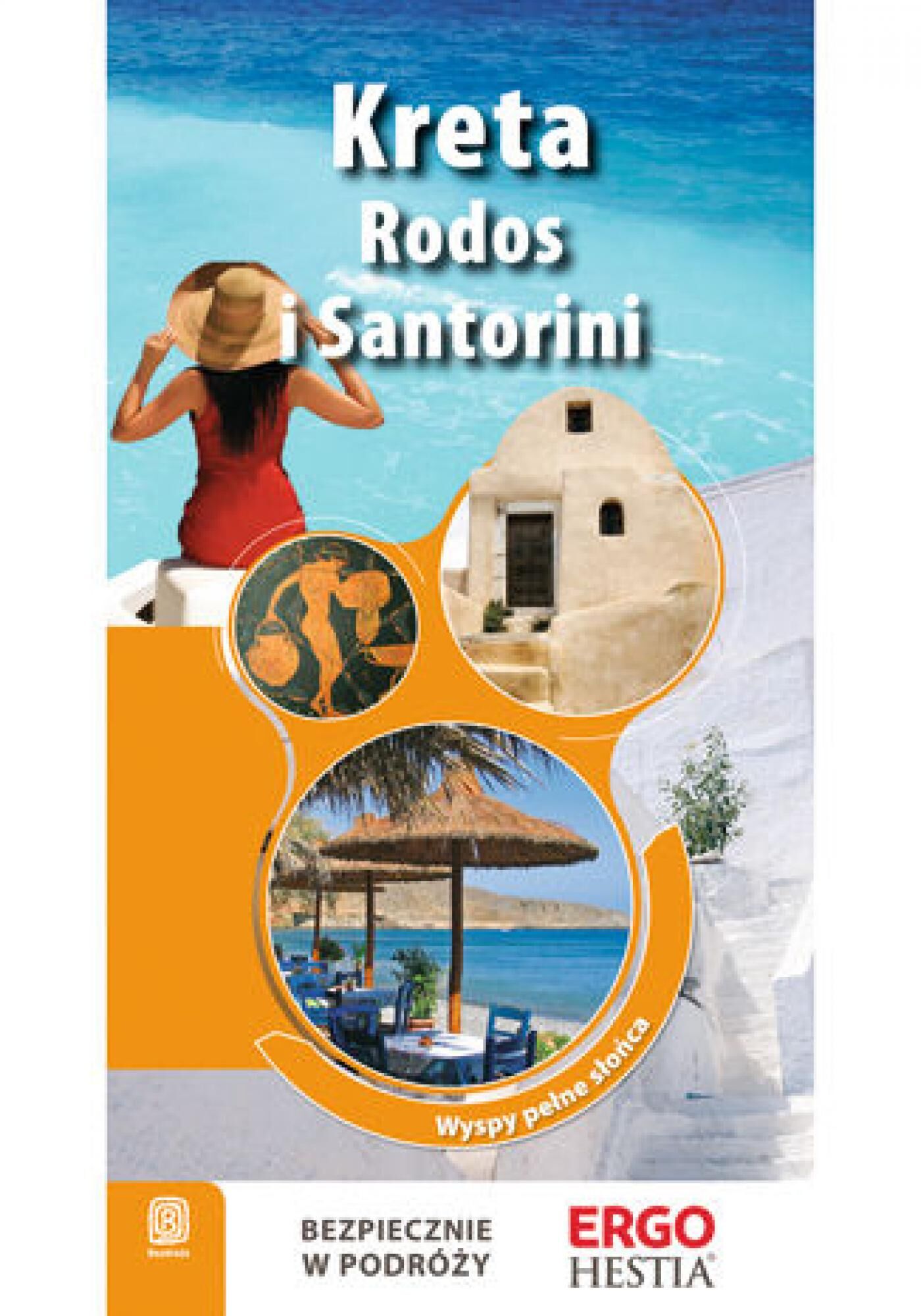 Kreta, Rodos i Santorini. Wyspy pełne słońca. Przewodnik Rekreacyjny. Wydanie 2 (e-book)