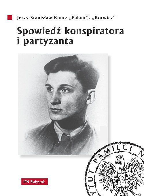 Spowiedź konspiratora i partyzanta