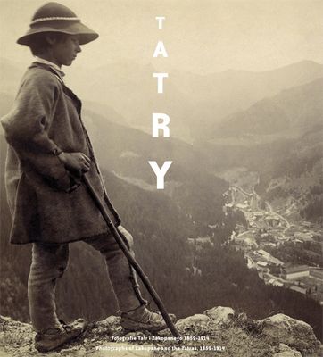 Tatry fotografie tatr i zakopanego 1859-1914 wer. Pol/ang