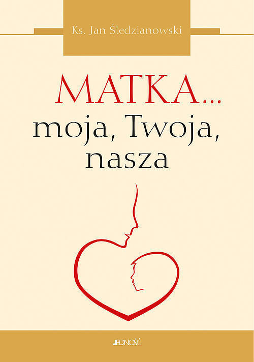 Matka... moja, Twoja, nasza