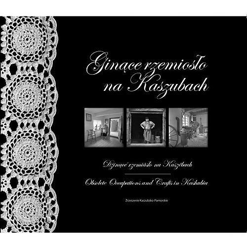 Ginące rzemiosło na Kaszubach
