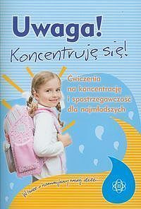 Uwaga! Koncentruję się! Część 1