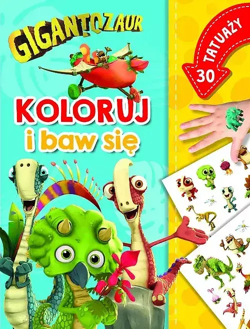 Gigantozaur. Koloruj i baw się. 30 tatuaży