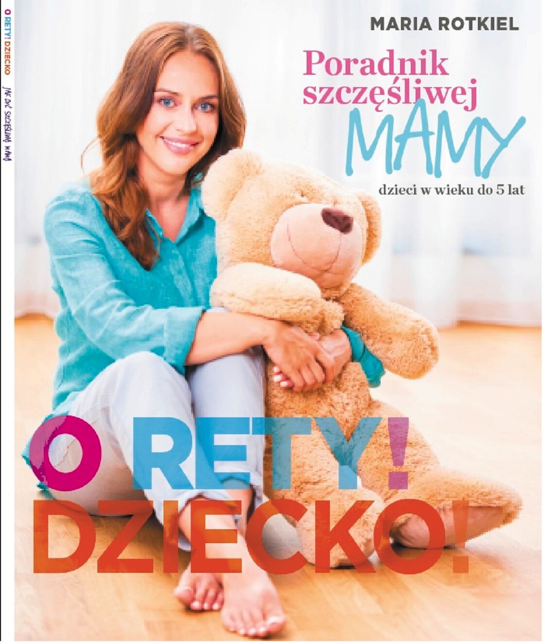 "O rety! Dziecko? Maria Rotkiel