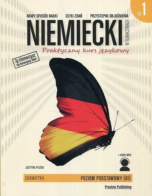 Niemiecki w tłumaczeniach Gramatyka. Część 1 Praktyczny kurs językowy Poziom podstawowy A1 + MP3