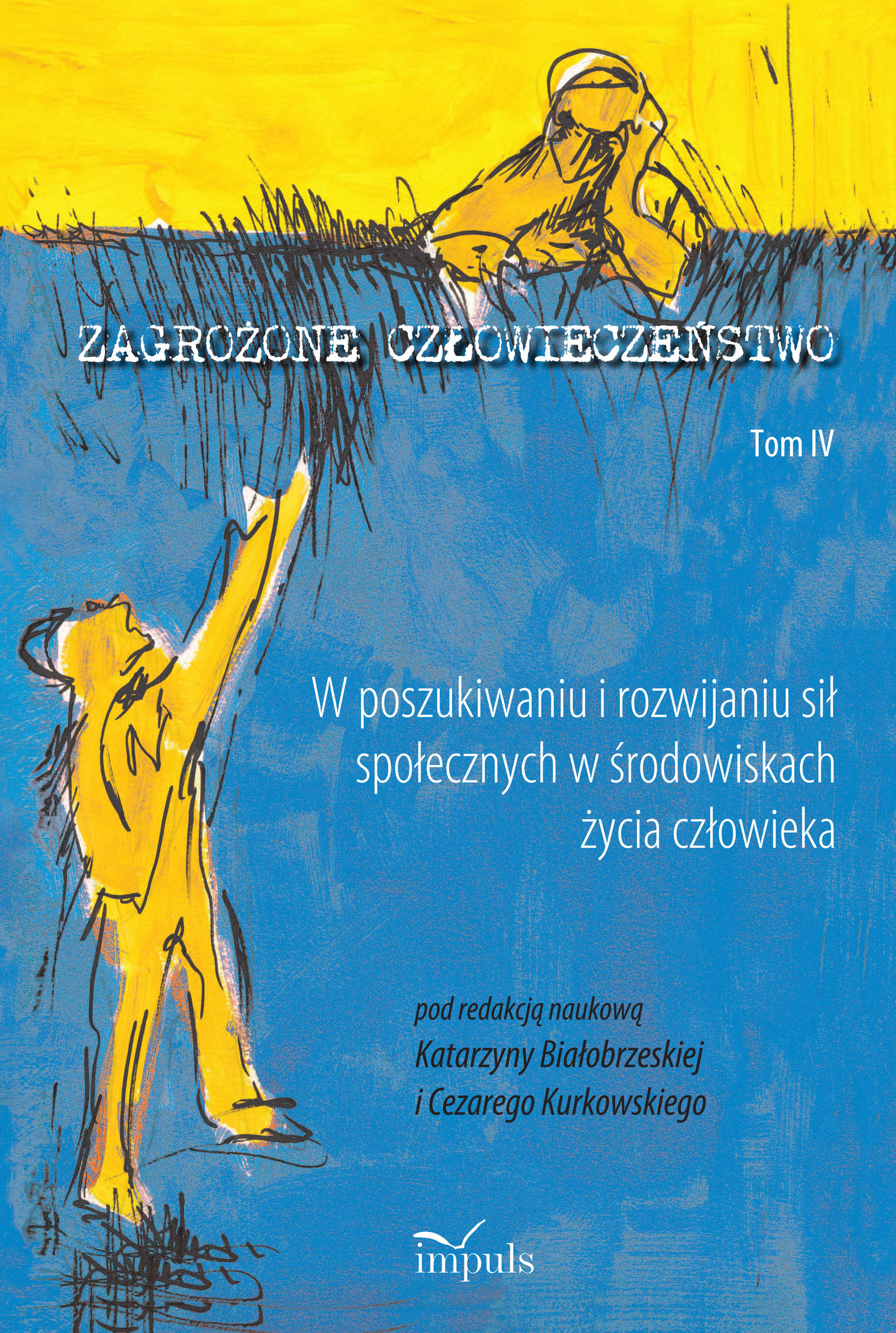Zagrożone człowieczeństwo. Tom IV