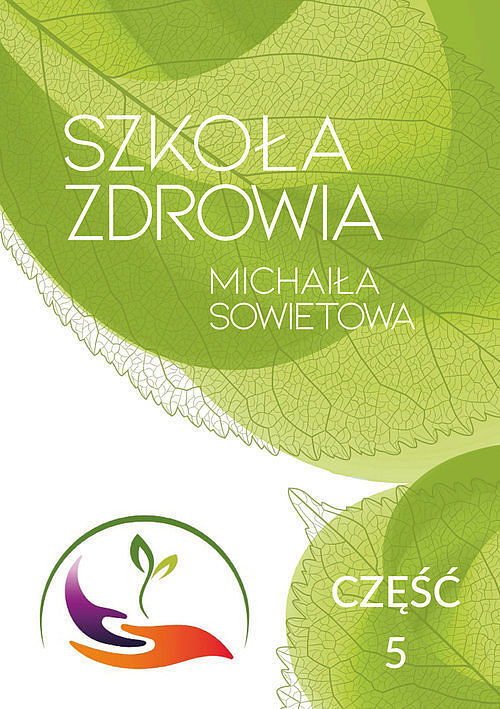 Szkoła Zdrowia Michaiła Sowietowa. Część 5