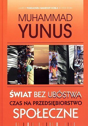 Świat bez ubóstwa. Czas na przedsiębiorstwo społeczne