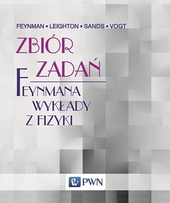 Zbiór zadań. Feynmana wykłady z fizyki.